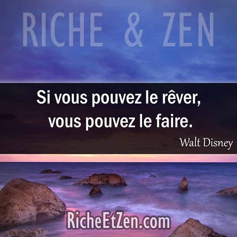 Belles citations - Si vous pouvez le rêver, vous pouvez le faire. - Walt Disney
