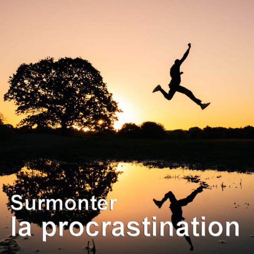 Surmonter la procrastination vaincre la procrastination, lutter contre la procrastination, combattre la procrastination, comment vaincre la procrastination,surmonter la procrastination