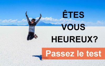 Passez le test du Bonheur maintenant!